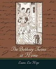 The Bobbsey Twins at Home /Big Adventure at Home