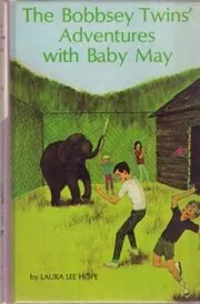 The Bobbsey Twins' and Baby May / Adventures With Baby May