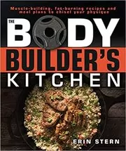 Book cover for "The Bodybuilder's Kitchen" by Erin Stern
