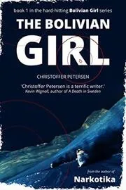 Book cover for "The Bolivian Girl" by Christoffer Petersen