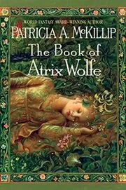 Book cover for "The Book of Atrix Wolfe" by Patricia A McKillip