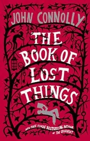 Book cover for "The Book of Lost Things" by John Connolly