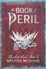 Book cover for "The Book of Peril" by Melissa McShane