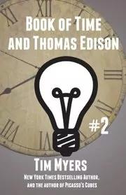 Book cover for "The Book of Time and Thomas Edison" by Tim Myers
