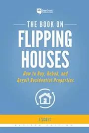 Book cover for "The Book on Flipping Houses" by J Scott