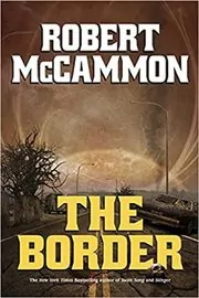 Book cover for "The Border" by Robert R McCammon