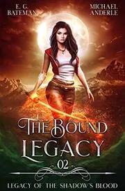 Book cover for "The Bound Legacy" by Michael Anderle