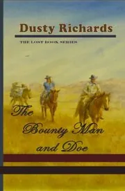 Book cover for "The Bounty Man and Doe" by Dusty Richards