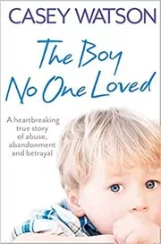 The Boy No One Loved