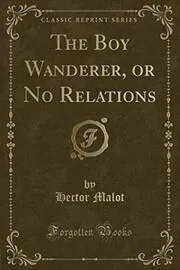 The Boy Wanderer, or No Relations