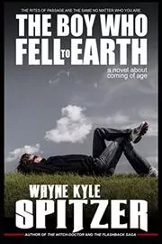 The Boy Who Fell to Earth | A Novel About Coming of Age