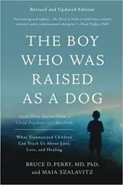 Book cover for "The Boy Who Was Raised as a Dog" by Bruce D Perry