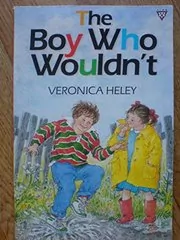 Book cover for "The Boy Who Wouldn't" by Veronica Heley