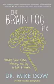 Book cover for "The Brain Fog Fix" by Mike Dow