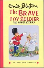Book cover for "The Brave Toy Soldier and Other Stories" by Enid Blyton