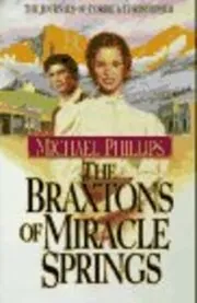 Book cover for "The Braxtons of Miracle Springs" by Michael Phillips