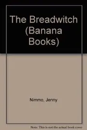 Book cover for "The Breadwitch" by Jenny Nimmo