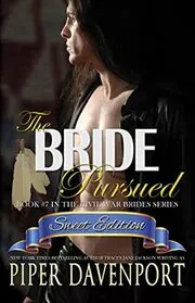 Book cover for "The Bride Pursued - Sweet Edition" by Piper Davenport