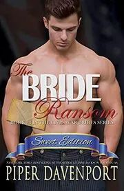 Book cover for "The Bride Ransom - Sweet Edition" by Piper Davenport