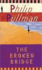 Book cover for "The Broken Bridge" by Philip Pullman