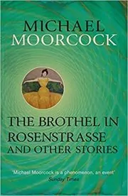 Book cover for "The Brothel in Rosenstrasse" by Michael Moorcock