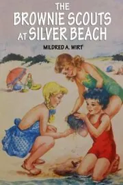 Book cover for "The Brownie Scouts at Silver Beach" by Mildred A Wirt