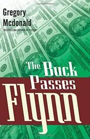 Book cover for "The Buck Passes Flynn" by Gregory Mcdonald