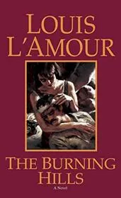 Book cover for "The Burning Hills" by Louis LAmour