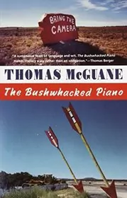 Book cover for "The Bushwhacked Piano" by Thomas McGuane