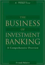 Book cover for "The Business of Investment Banking" by K. Thomas Liaw