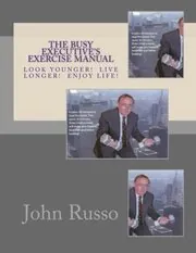 The Busy Executive's Exercise Manual