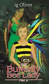 The Butterfly Bee Lady - Part 2