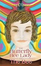 The Butterfly Bee Lady and the Bee