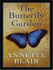 Book cover for "The Butterfly Garden" by Annette Blair