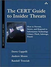 Book cover for "The CERT Guide to Insider Threats" by Dawn M. Cappelli