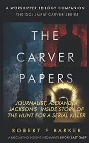 Book cover for "The Carver Papers" by Robert F Barker