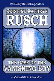 Book cover for "The Case of the Vanishing Boy" by Kristine Kathryn Rusch