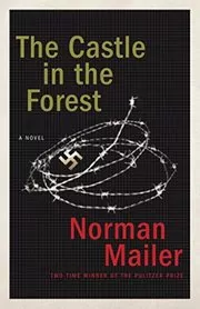 Book cover for "The Castle in the Forest" by Norman Mailer