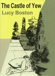 Book cover for "The Castle of Yew" by Lucy M Boston