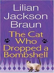 The Cat Who Dropped a Bombshell