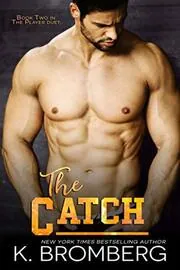 Book cover for "The Catch" by K Bromberg
