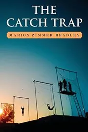 Book cover for "The Catch Trap" by Marion Zimmer Bradley