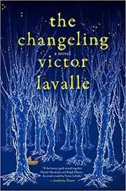 Book cover for "The Changeling" by Victor LaValle