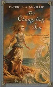 Book cover for "The Changeling Sea" by Patricia A McKillip