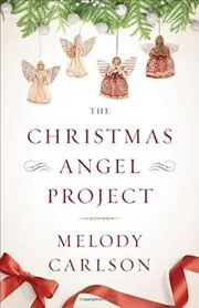 Book cover for "The Christmas Angel Project" by Melody Carlson