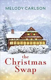 Book cover for "The Christmas Swap" by Melody Carlson