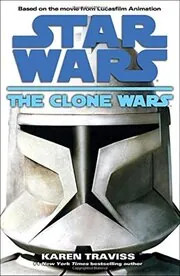 Book cover for "The Clone Wars" by Karen Traviss