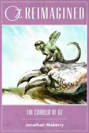 Book cover for "The Cobbler of Oz" by Jonathan Maberry
