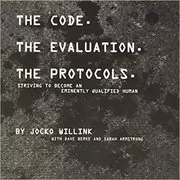 Book cover for "The Code. the Evaluation. the Protocols" by Jocko Willink