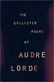 The Collected Poems of Audre Lorde